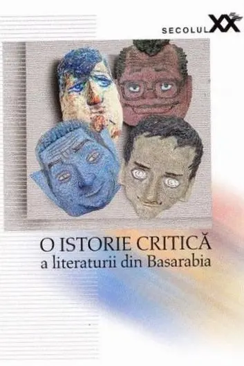 O istorie critica a literaturii din Basarabia in secolul XX