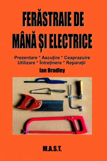 Ferastraie de mana si electrice