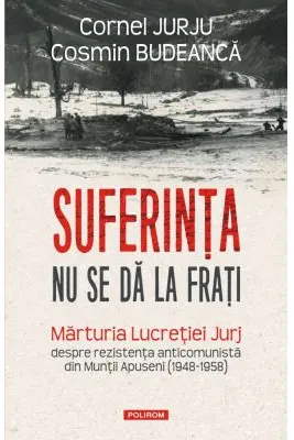 Suferinta nu se da la frati - Cornel Jurju, Cosmin Budeanca