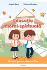 Educatia moral-spirituala. clasa 4. Lyceum