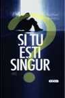 Si tu esti singur?