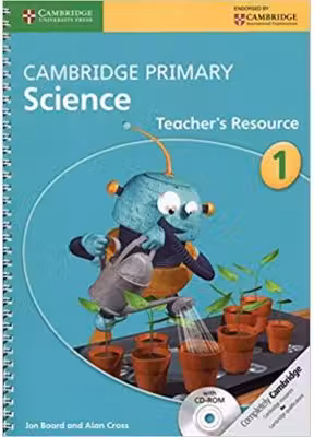 Cambridge Primary Science Stage 1 with CDROM Teacher's Resource with CD-ROM - Jon Board, Alan Cross