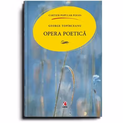 Opera poetica. George Topirceanu