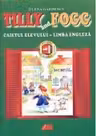 Tilly and Fogg. Caietul elevului - Limba engleza pentru clasele I-a si a II-a