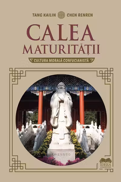Calea maturității. Cultura morală confucianistă