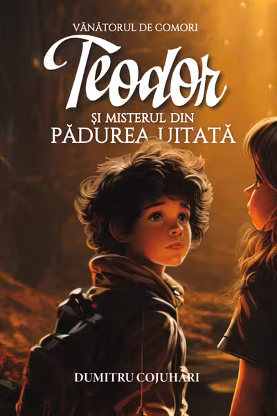 Teodor si misterul din Padurea Uitata