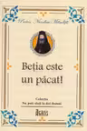 Betia este un pacat! - Protos. Nicodim Mandita