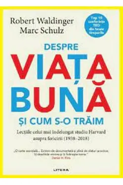 Despre viata buna si cum s-o traim
