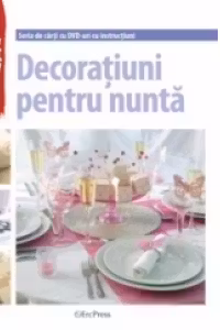 Decoratiuni pentru nunta (contine DVD)