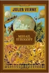 JULES VERNE. MIHAIL STROGOFF