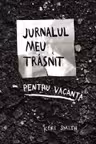 Jurnalul meu trasnit pentru vacanta. Ed.ll