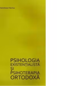 Psihologia existentialista si psihoterapia ortodoxa