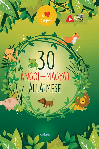 30 angol-magyar allatmese. Volum de povești bilingv maghiar-englez