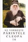 Ne vorbeste Parintele Cleopa 16