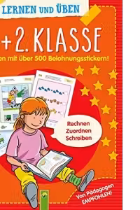 1. + 2. Klasse - Ubungen mit 500 Belohnungsstickern: Rechnen, zuordnen, schreiben. Von Padagogen empfohlen