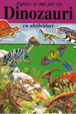 Lipesc si ma joc cu dinozauri