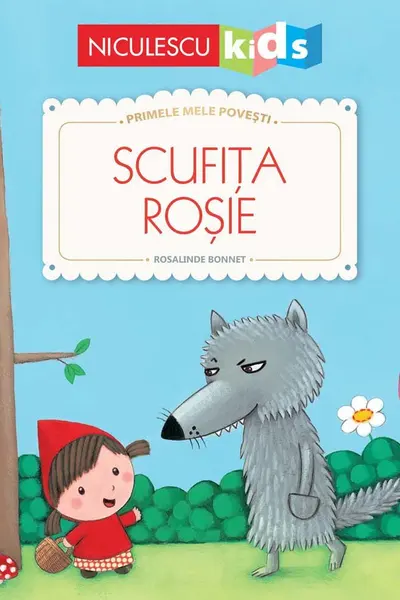 Scufita Rosie. Primele mele povesti