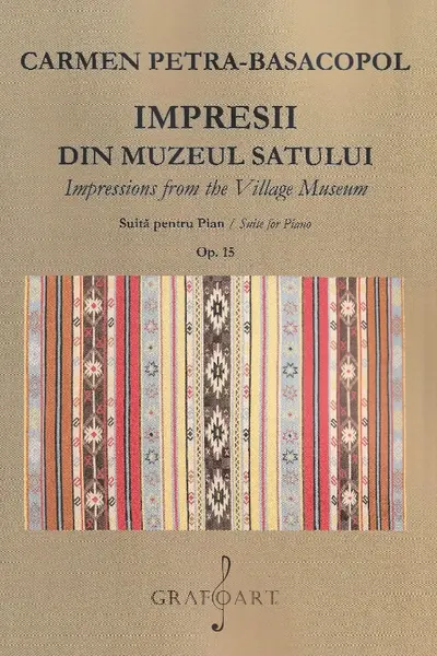Impresii din Muzeul Satului. Suită pentru pian