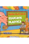 Mapa elevului Educatie plastica pentru clasa I
