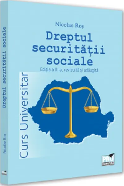 Dreptul securității sociale. Curs universitar