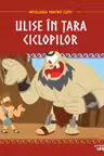 MITOLOGIA. Ulise in tara ciclopilor