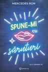 Spune-mi cu saruturi