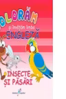 COLORAM SI INVATAM LIMBA ENGLEZA (3). INSECTE SI PASARI