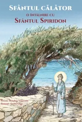 Sfantul calator. O intalnire cu Sfantul Spiridon