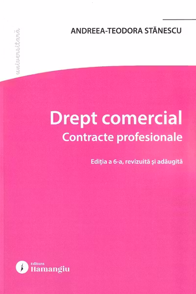 Drept comercial. Contracte profesionale Ed.6