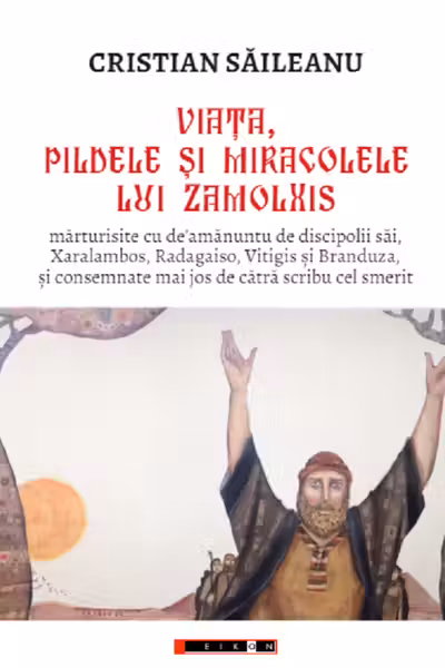 Viata, pildele si miracolele lui Zamolxis