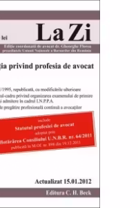 Legislatia privind profesia de avocat (actualizat 15 ianuarie 2012). Cod 460