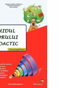 Ghidul cadrului didactic. Clasa pregatitoare - Valentina Stefan-Caradeanu, Florentina Hahaianu, Elena Apopei
