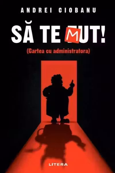 SA TE MUT. Cartea cu administratora.