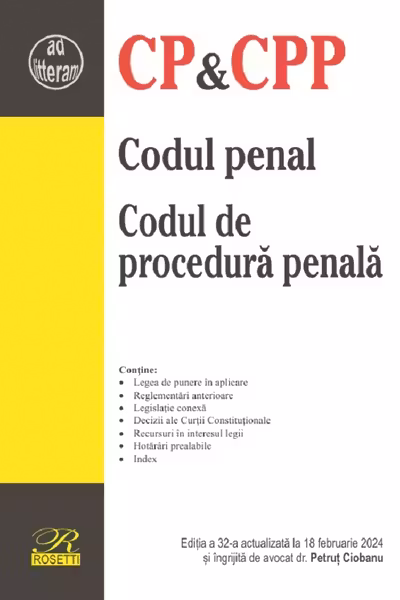 Codul penal. Codul de procedură penală Ed.32 Act.18 Februarie 2024