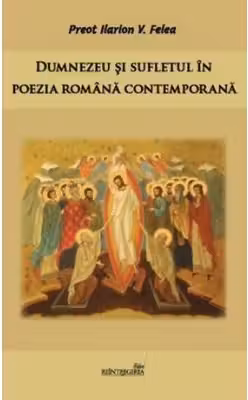 Dumnezeu si sufletul in poezia romana contemporana