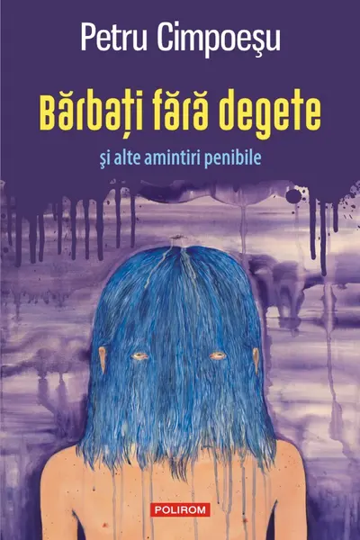 Barbati fara degete si alte amintiri penibile