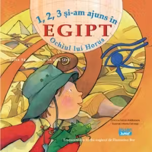 1, 2, 3 si-am ajuns in Egipt. Ochiul lui Horus