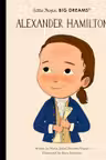 Little People, Big Dreams: Alexander Hamilton
