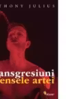 Transgresiuni. Ofensele artei