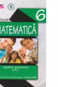 MATE 2000 INITIERE - MATEMATICA. ALGEBRA, GEOMETRIE. CLASA A VI-A. PARTEA I (Editia a III-a, revizuita - Anul scolar 2014-2015)