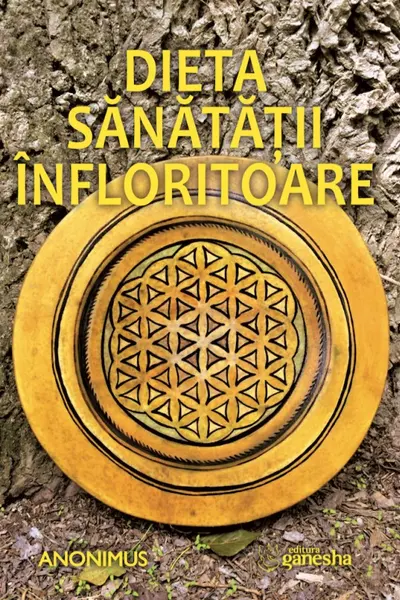 Dieta sanatatii infloritoare