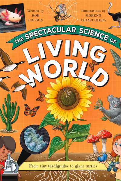 The Spectacular Science of the Living World