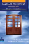 Language Assessment. Principles and Classroom Practices, 2nd Edition - H. Douglas Brown, Priyanvada Abeywickrama