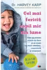 CEL MAI FERICIT COPIL MIC DIN LUME. Harvey Karp
