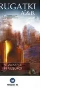 Scarabeul in musuroi - Arkadi Strugatki, Boris Strugatki