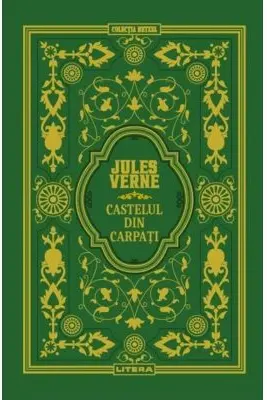 Jules Verne. CASTELUL DIN CARPATI. editie noua