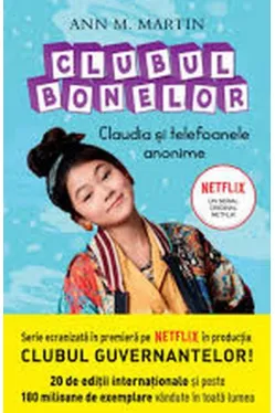 CLUBUL BONELOR. Claudia si telefoanele anonime.