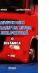 Autovehicule de transport rutier in zona portuara. Dinamica