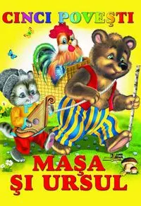 Cinci povesti - Masa si ursul