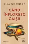 Cand infloresc caisii